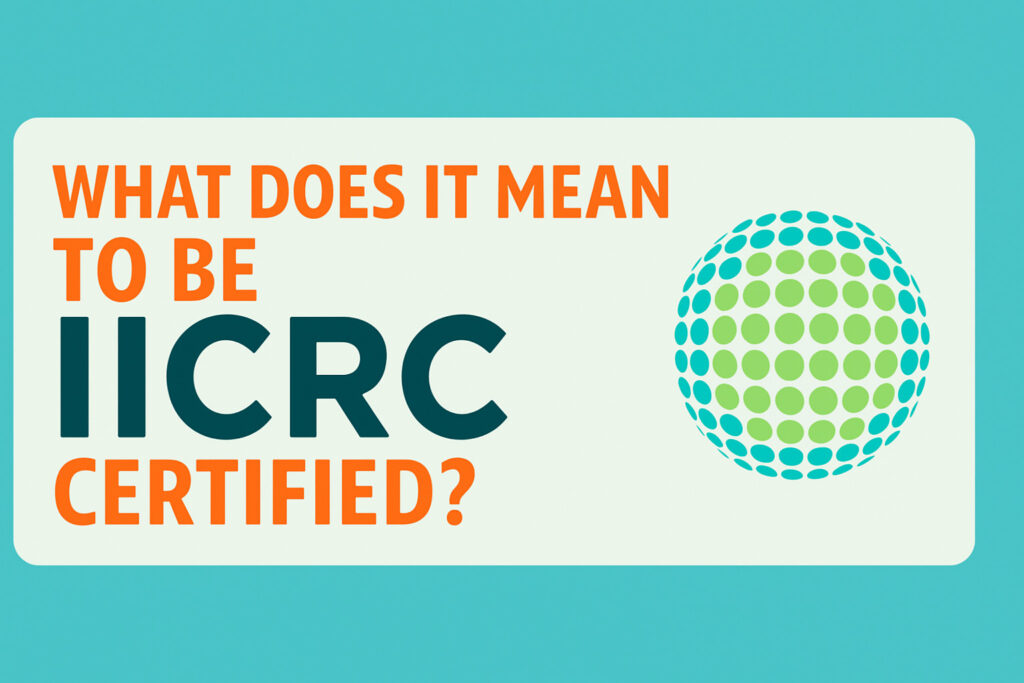 What Does It Mean To Be IICRC Certified Graphic