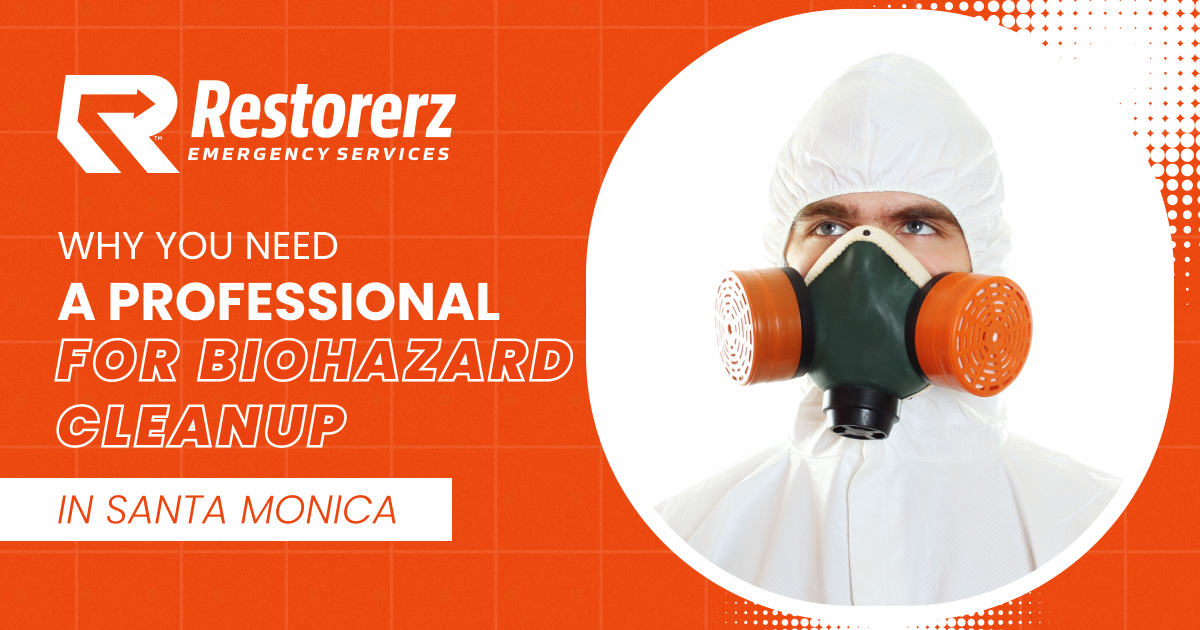 Why You Need a Professional for Biohazard Cleanup in Santa Monica